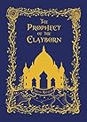 The Prophecy of the Clayborn (The Unseen World Book 1)