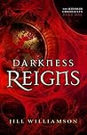 Darkness Reigns by Jill Williamson