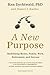 A New Purpose by Ken Dychtwald