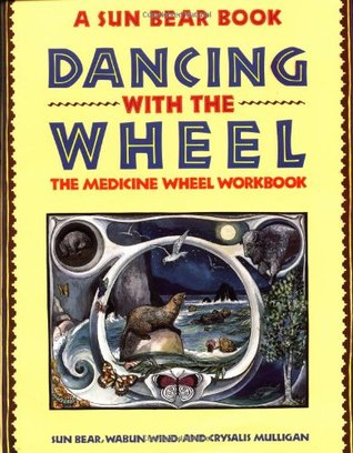 Dancing with the Wheel: The Medicine Wheel Workbook (Paperback)
