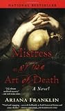 Mistress of the Art of Death by Ariana Franklin Mistress of the Art of Death by Ariana Franklin