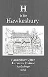 H is for Hawkesbury: Hawkesbury Upton Literature Festival Anthology 2015