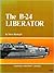 The B-24 Liberator (Famous Aircraft Series)