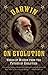 Darwin on Evolution: Words of Wisdom from the Father of Evolution