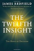 The Twelfth Insight: The Hour of Decision