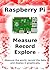 Raspberry Pi: Measure, Record, Explore.