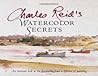Charles Reid's Watercolor Secrets