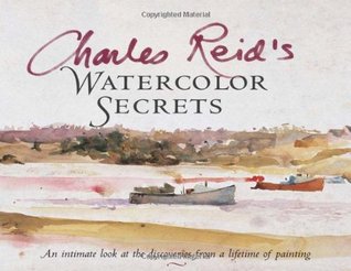 Charles Reid's Watercolor Secrets (Hardcover)