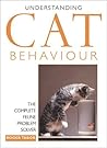 Understanding Cat Behavior: The Complete Feline Problem Solver Understanding Cat Behavior: The Complete Feline Problem Solver