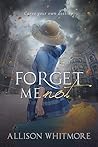 Forget Me Not by Allison Whitmore