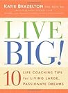 Live Big! by Katie Brazelton