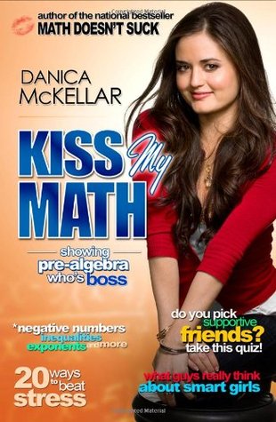 Kiss My Math: Showing Pre-Algebra Who's Boss (Hardcover)
