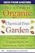How to Create an Organic Chemical Free Garden by Margaret Dawson