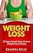 Weight Loss: 25 Super Simple Steps to Lose Weight Fast and Easy