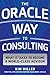 The Oracle Way to Consultin...