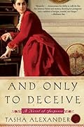 And Only to Deceive (Lady Emily, #1)