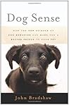 Dog Sense by John   Bradshaw