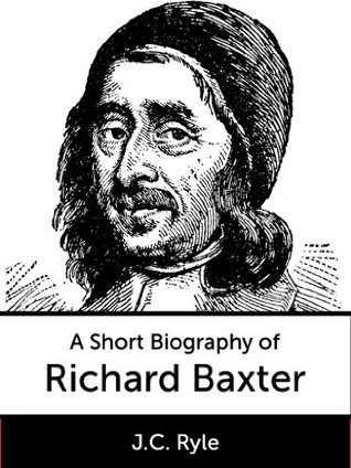 A Short Biography of Richard Baxter