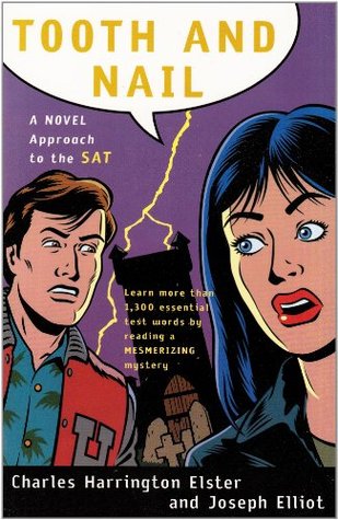 Tooth and Nail: A Novel Approach to the New SAT (Paperback)