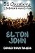 51 QUESTIONS FOR THE DIEHARD MUSIC FAN: ELTON JOHN