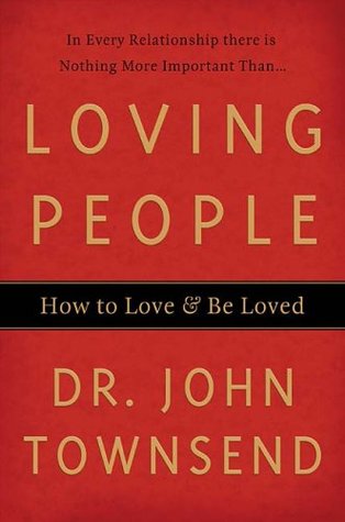 Loving People: How to Love and Be Loved (Hardcover)