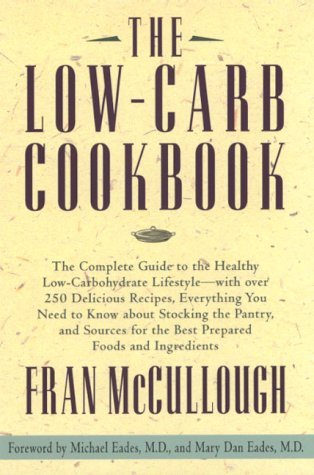The Low-Carb Cookbook: The Complete Guide to the Healthy Low-Carbohydrate Lifestyle with over 250 Delicious Recipes (Hardcover)