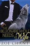 The Billionaire Wolf Needs a Wife by Zoe Chant