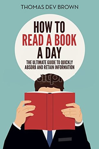 How To Read A Book A Day (Kindle Edition)