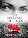 The Stranger In The Rain The Stranger In The Rain