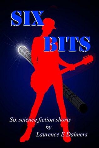 Six Bits (Kindle Edition)