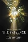 The Presence: Experiencing More of God Book cover for The Presence: Experiencing More of God