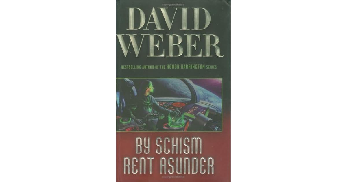 By Schism Rent Asunder (Safehold, 2) by David er