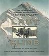 Last Climb: The Legendary Everest Expeditions of George Mallory