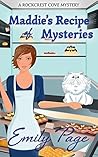 Maddie's Recipe of Mysteries (Rockcrest Cove Mystery #1) Maddie's Recipe of Mysteries (Rockcrest Cove Mystery #1)