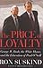 The Price of Loyalty: George W. Bush, the White House, and the Education of Paul O'Neill