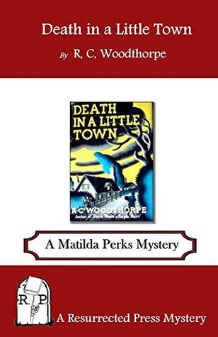 Death in a Little Town: A Matilda Perks Mystery (Kindle Edition)