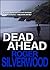 Dead Ahead