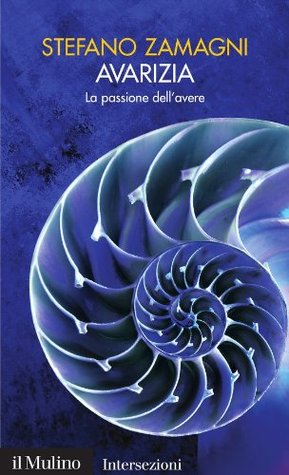 Avarizia: La passione dell'avere (Kindle Edition)