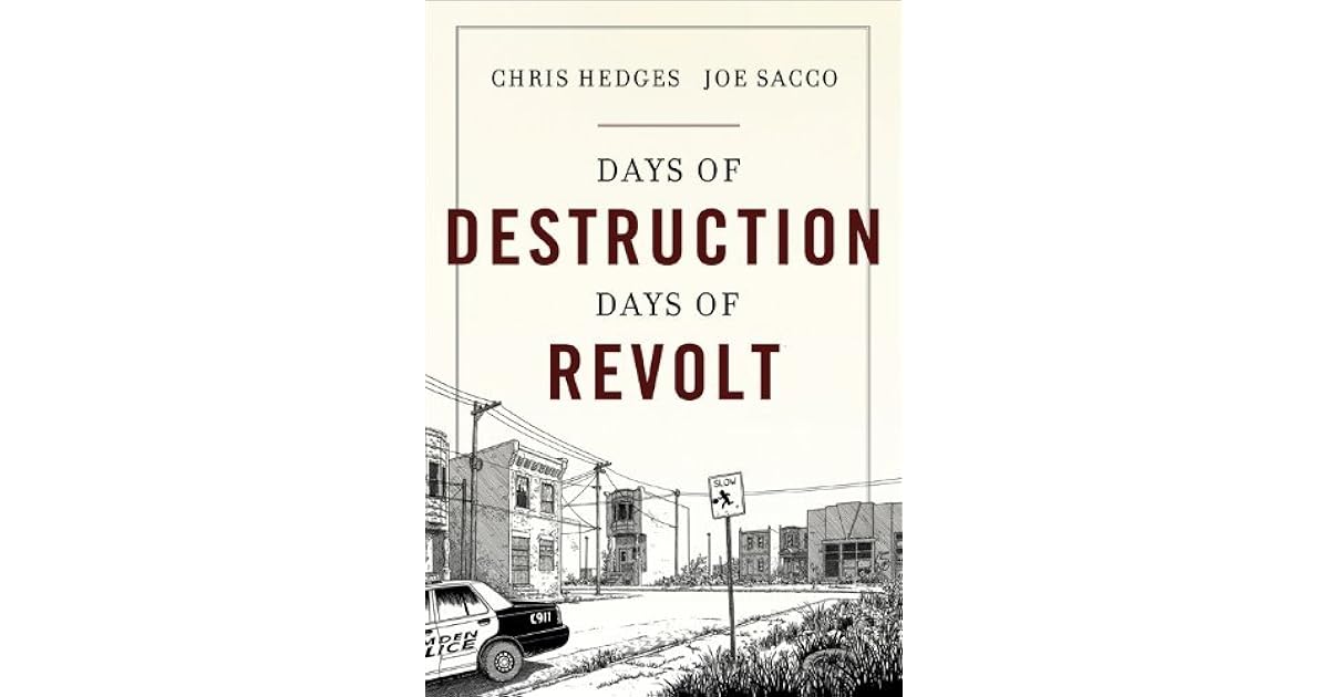 Days of Destruction, Days of Revolt by Chris Hedges