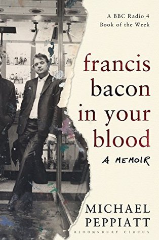 Francis Bacon in Your Blood (Kindle Edition)