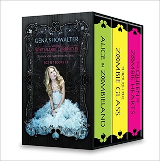 The White Rabbit Chronicles: Alice in Zombieland / Through the Zombie Glass / The Queen of Zombie Hearts (White Rabbit Chronicles, #1-3)