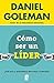 Cómo ser un líder: ¿Por qué la inteligencia emocional sí importa? (Spanish Edition)