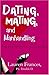 Dating, Mating, and Manhand...