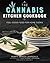 The Cannabis Kitchen Cookbook by Robyn Griggs Lawrence