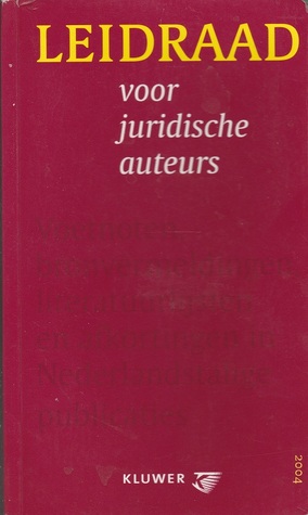 Leidraad voor juridische auteurs (2004) - Voetnoten, bronvermeldingen, literatuurlijsten en afkortingen in Nederlandstalige publicaties