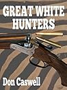Great White Hunters