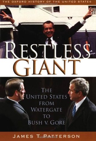 Restless Giant: The United States from Watergate to Bush V. Gore (Hardcover)