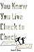 You Know You Live Check to Check by Jamie  Shaw