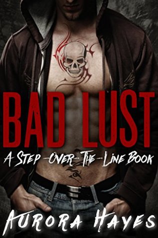 Bad Lust (Step Over the Line #1)