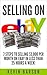 Selling on eBay: 7 Steps to Selling $5,000 Per Month on eBay in Less Than 25 Hours a Week (selling on ebay, how to sell on ebay, ebay selling, ebay business, ebay, ebay marketing,)